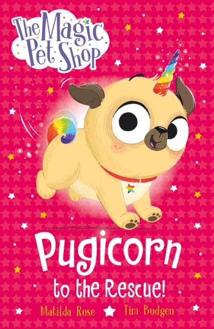 Magic Pet Shop: Pugicorn to the Rescue! - Matilda Rose