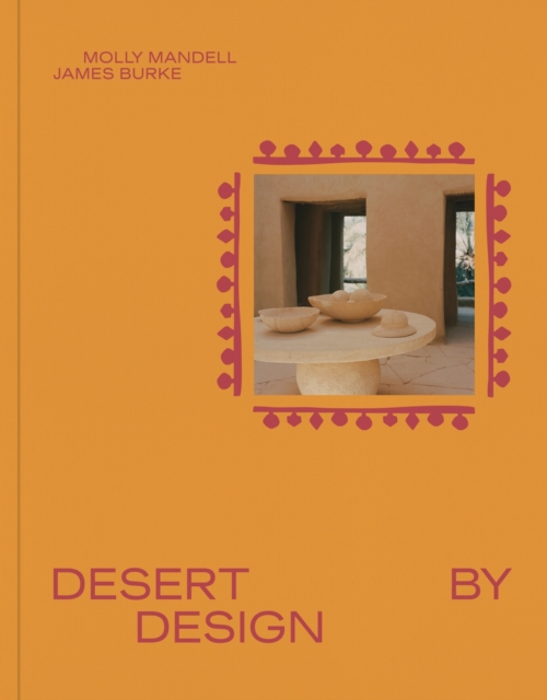 Desert by Design - James|mandell Burke