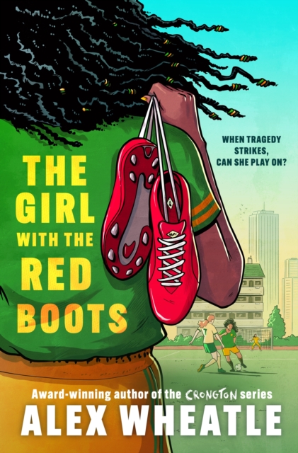 Girl with the Red Boots - Alex Wheatle