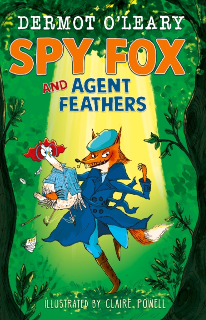 Spy Fox and Agent Feathers - Dermot O’leary