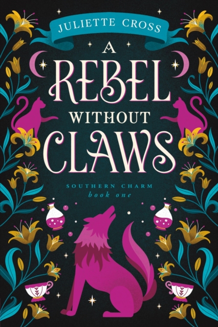 Rebel Without Claws - Juliette Cross