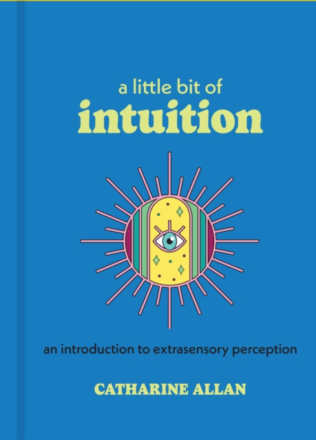Little Bit of Intuition - Catharine Allan