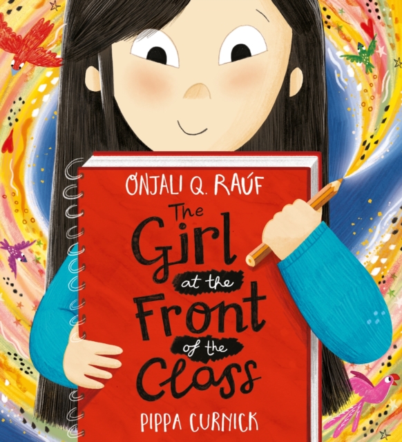 Girl at the Front of the Class - Onjali Q. Rauf