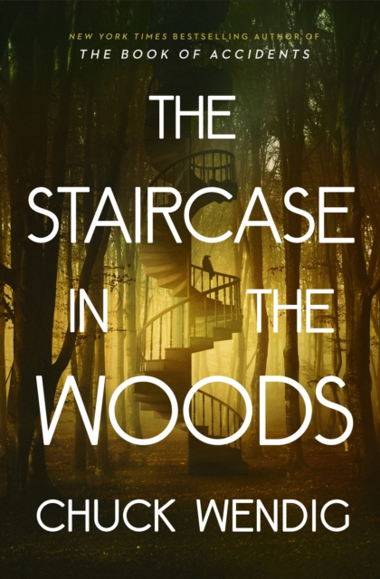 Staircase in the Woods - Chuck Wendig