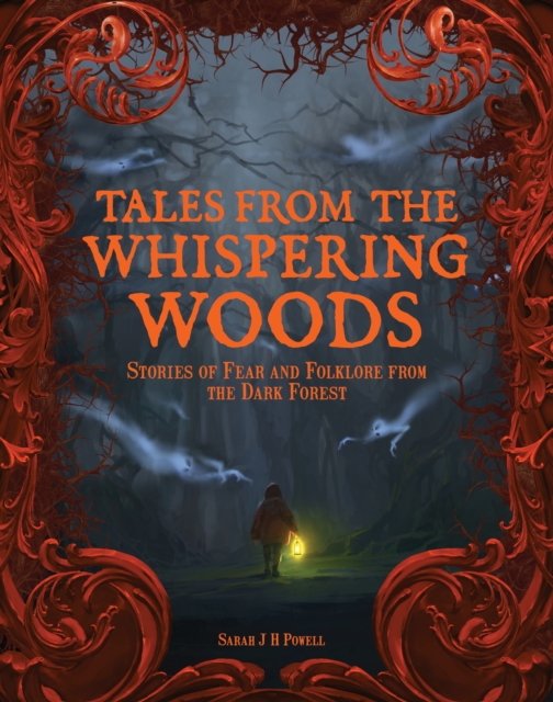 Tales from the Whispering Woods - Sarah J H Powell