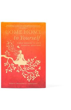 Coperta cărții 'Come Home to Yourself - Sadhvi Bhagawati Saraswati'
