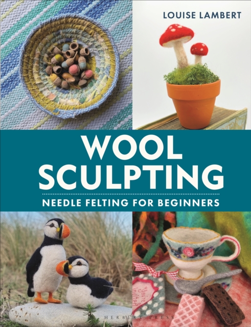 Wool Sculpting - Louise Lambert