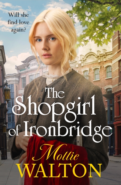 Shopgirl of Ironbridge - Mollie Walton