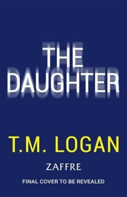 Daughter: Pre-order the BRAND NEW addictive thriller from the bestselling author of THE MOTHER and THE DREAM HOME -