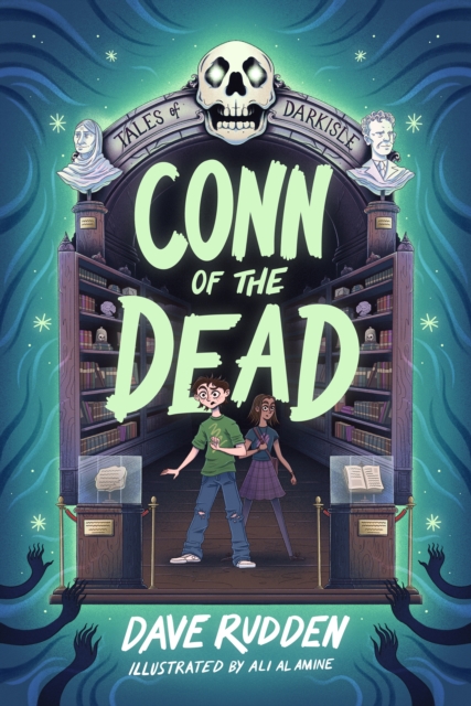 Tales of Darkisle 1: Conn of the Dead - Dave Rudden