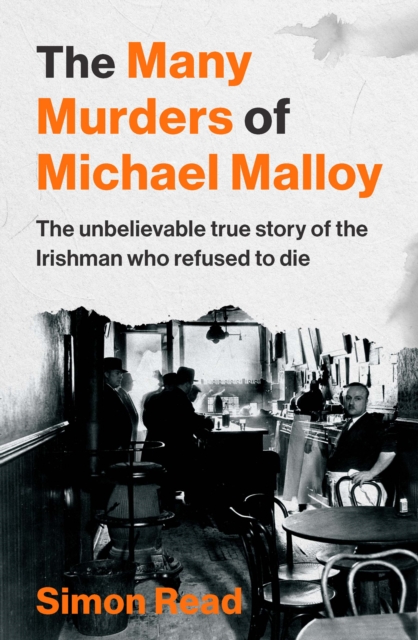 Many Murders of Michael Malloy - Simon Read