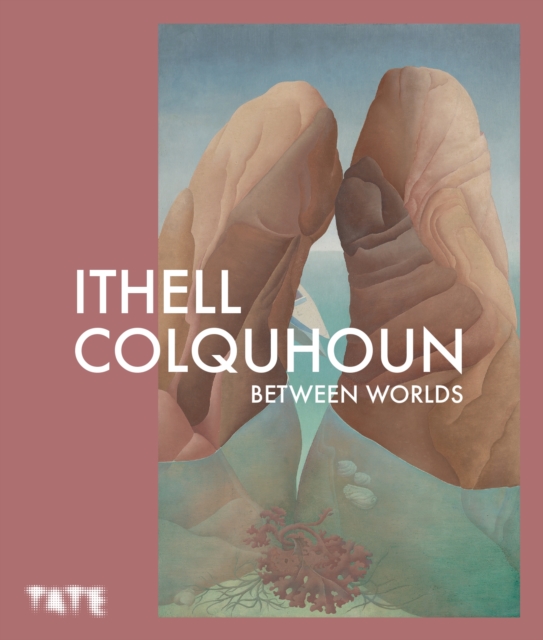 Ithell Colquhoun: Between Worlds - 