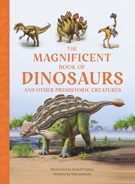 Coperta cărții 'Magnificent Book of Dinosaurs - Tom Jackson'