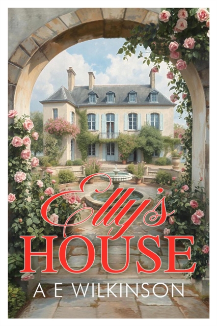 Elly's House - A E Wilkinson