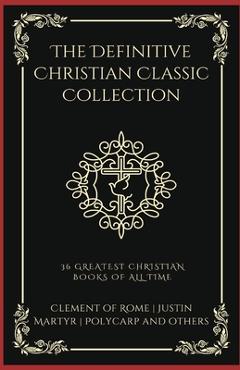 Poza produsului The Definitive Christian Classic Collection: 36 Greatest Christian Books of All Time (Grapevine Press) - Martin Luther