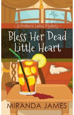 Poza produsului Bless Her Dead Little Heart: A Southern Ladies Mystery - Miranda James