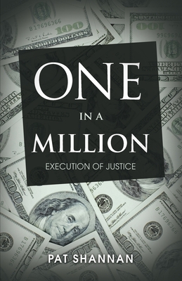 Coperta cărții 'One in a Million: Execution of Justice - Pat Shannan'