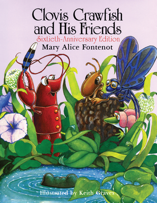 Coperta cărții 'Clovis Crawfish and His Friends Sixtieth-Anniversary Edition - Mary Alice Fontenot'