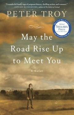 Coperta cărții 'May the Road Rise Up to Meet You - Peter Troy'
