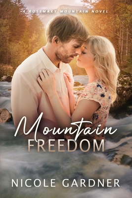 Mountain Freedom - Nicole Gardner