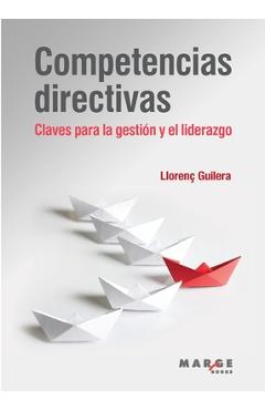 Coperta cărții 'Competencias directivas: Claves para la gestión y el liderazgo - Llorenç Guilera'