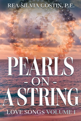Pearls On A String: Love Songs Volume 1 - Rea-silvia Costin