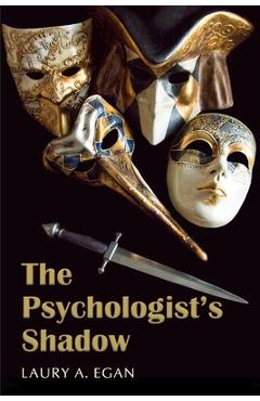 The Psychologist's Shadow: A simmering, slow-burn suspense - Laury A. Egan