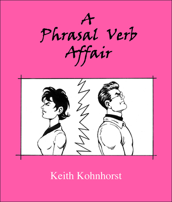 A Phrasal Verb Affair - Keith Kohnhorst