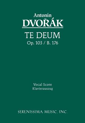 Te Deum, Op.103: Vocal score - Antonin Dvorak