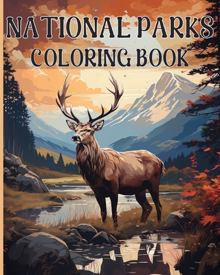 National Park Coloring Book: Amazing Coloring Scenes Inspired from All 63 of America's National Parks - Rita Z. Adams