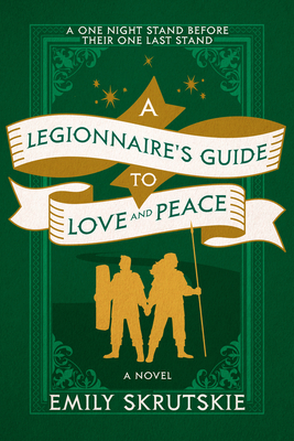 A Legionnaire's Guide to Love and Peace - Emily Skrutskie