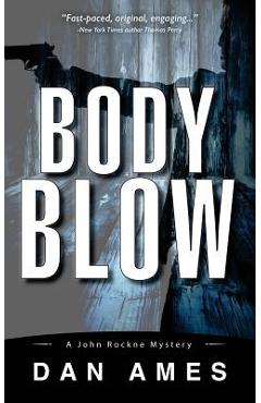 Coperta cărții 'Body Blow: A John Rockne Mystery - Dan Ames'