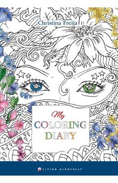 Coperta cărții 'My Coloring Diary - Christina Freija'