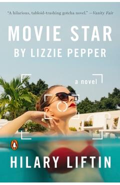 Coperta cărții 'Movie Star by Lizzie Pepper - Hilary Liftin'