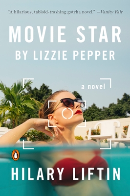 Coperta cărții 'Movie Star by Lizzie Pepper - Hilary Liftin'