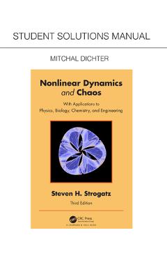 Coperta cărții 'Student Solutions Manual for Non Linear Dynamics and Chaos: With Applications to Physics, Biology, Chemistry, and'