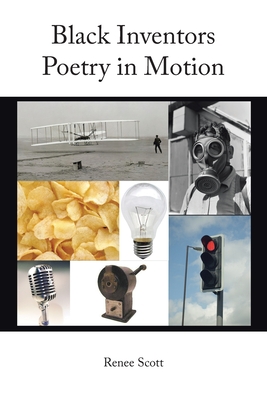 Black Inventors Poetry in Motion - Renee Scott