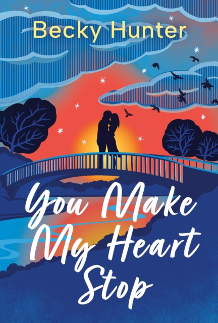 You Make My Heart Stop - Becky Hunter