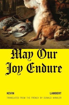 May Our Joy Endure - Kevin Lambert