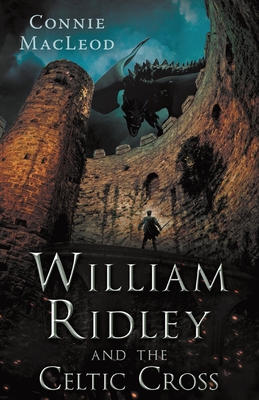 William Ridley and the Celtic Cross - Connie Macleod