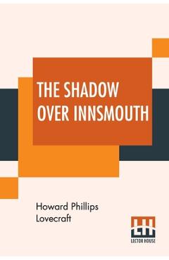 Poza produsului The Shadow Over Innsmouth - Howard Phillips Lovecraft