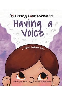 Coperta cărții 'Having A Voice: A Children's Leadership Series - Kim Dawson'