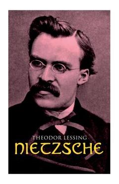 Coperta cărții 'Nietzsche - Theodor Lessing'