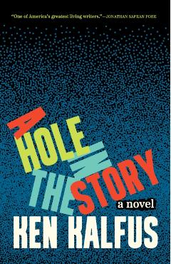 A Hole in the Story - Ken Kalfus