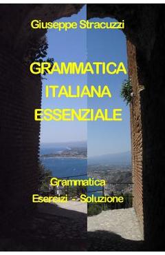 Coperta cărții 'Grammatica Italiana Essenziale - Giuseppe Stracuzzi'