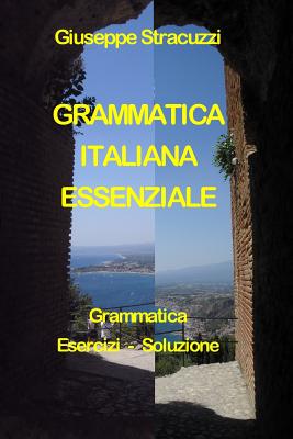 Coperta cărții 'Grammatica Italiana Essenziale - Giuseppe Stracuzzi'