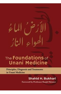 Coperta cărții 'The Foundations of Unani Medicine - Shahid H. Bukhari'