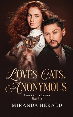 Coperta cărții 'Loves Cats, Anonymous: A Cozy Cat Mystery - Miranda Herald'