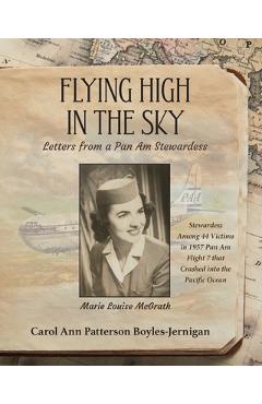 Coperta cărții 'Flying High In the Sky: Letters from a Pan Am Stewardess - Carol Ann Patterson Boyles-jernigan'