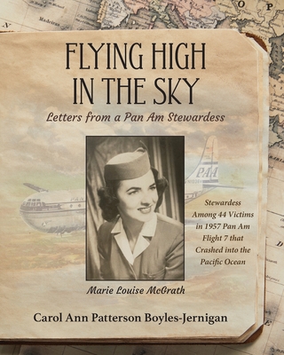 Coperta cărții 'Flying High In the Sky: Letters from a Pan Am Stewardess - Carol Ann Patterson Boyles-jernigan'